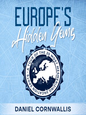 cover image of Europe's Hidden Gems